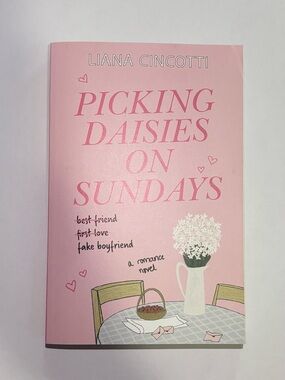 Picking Daisies on Sundays by Liana Cincotti - Romance, Fake Dating Book (NWOT)